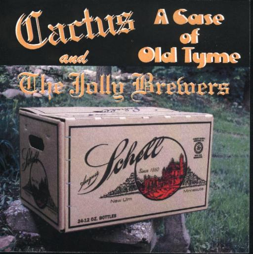 Cactus And The Jolly Brewers "A Case Of Old Tyme" - Click Image to Close